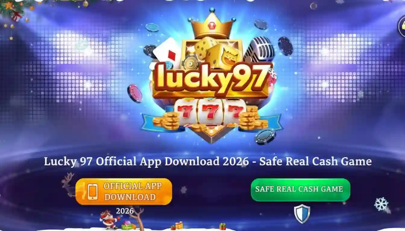 Lucky 97 Official App Download 2026 - Safe Real Cash Game